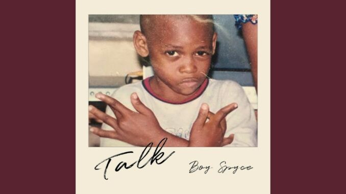 Boy Spyce – Talk Boy Spyce – Talk