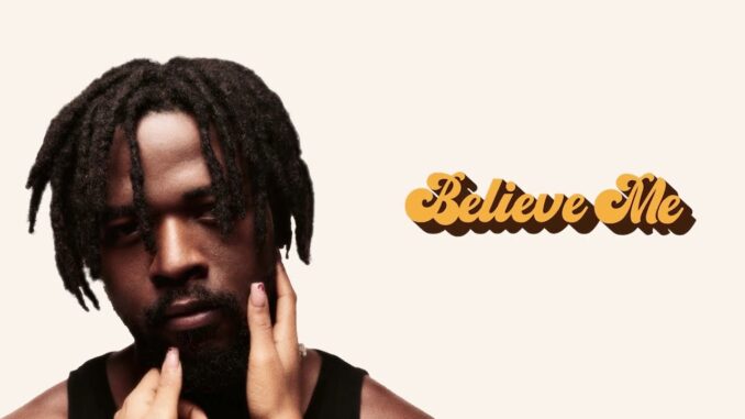 Johnny Drille – Believe Me Johnny Drille – Believe Me