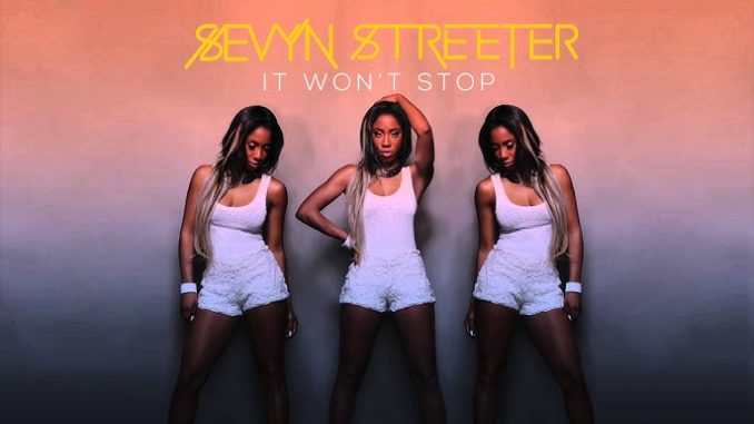 Sevyn Streeter - It Won't Stop Ft. Chris Brown Sevyn Streeter - It Won't Stop Ft. Chris Brown