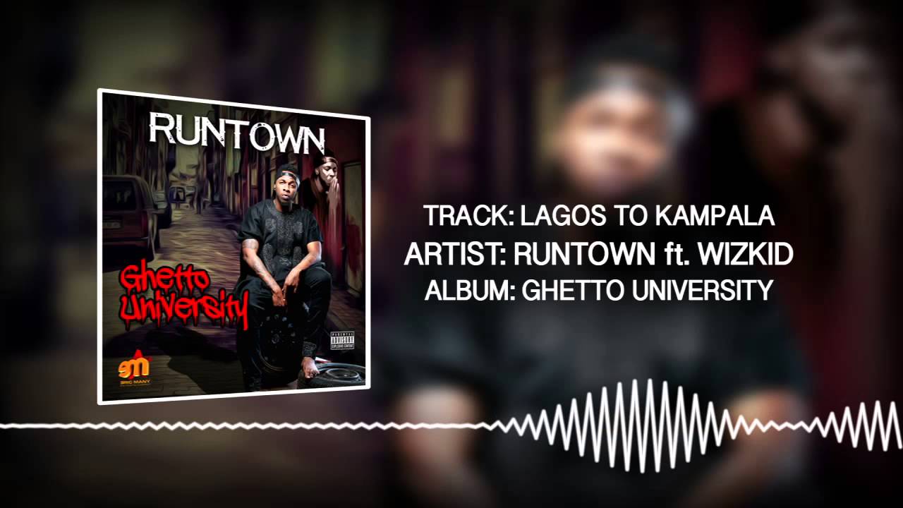 Runtown - Lagos To Kampala Ft. Wizkid