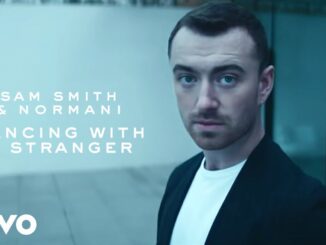 Sam Smith - Dancing With a Stranger Ft. Normani