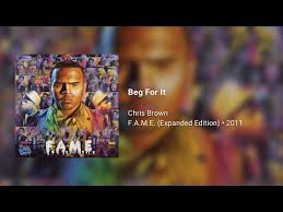 Chris Brown - Beg For It